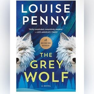 The Grey Wolf Book by Louise Penny